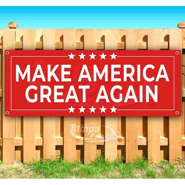 Make America Great Again 13 oz Banner Heavy-Duty Vinyl Single-Sided with Metal Grommets Make America Great Again 13 oz Banner Heavy-Duty Vinyl Single-Sided with Metal Grommets